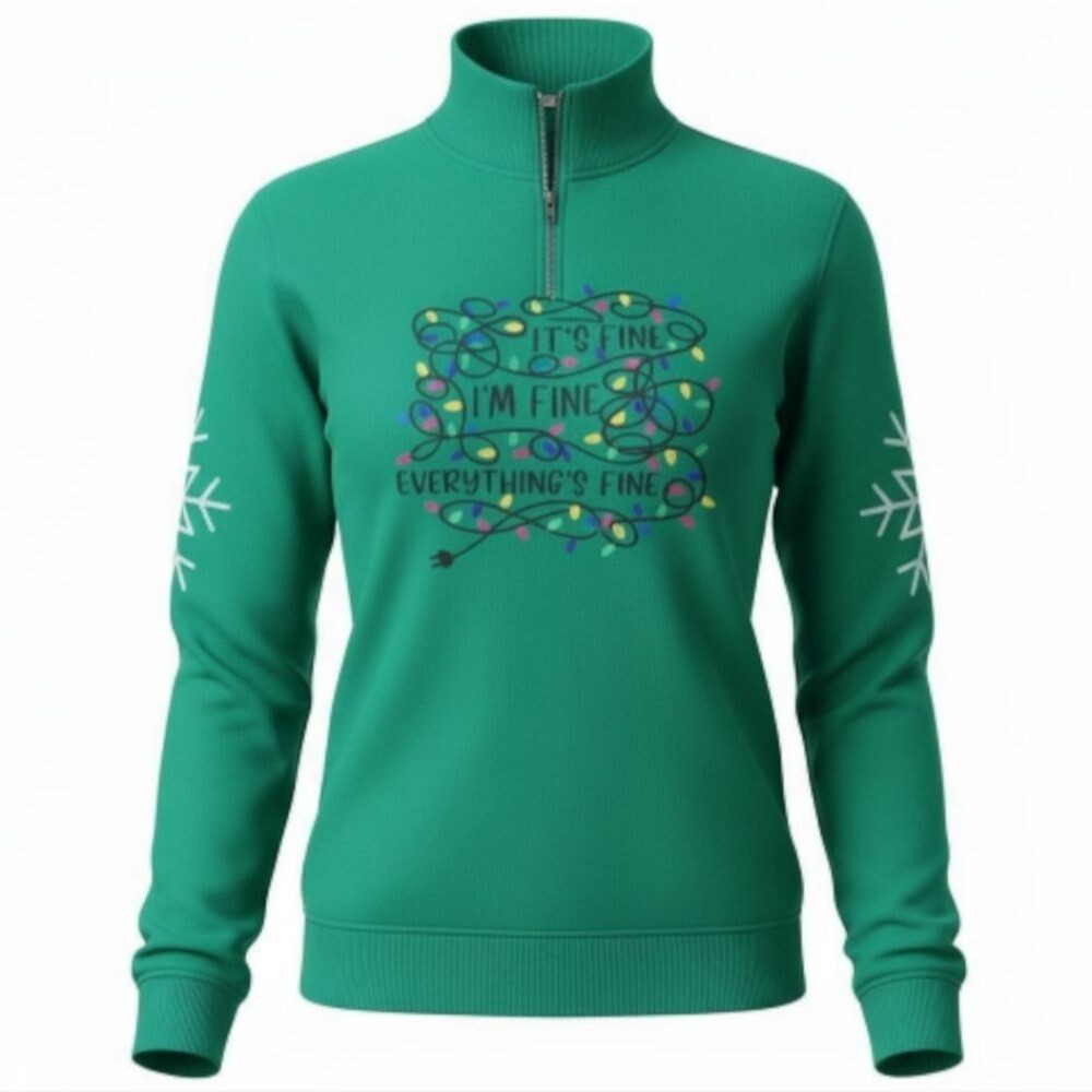 Women's Green "Everything's Fine" Long Sleeve 3/4 Zip Christmas Sweatshirt NIP
